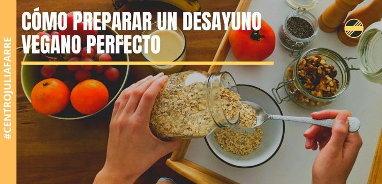 desayunos veganos fáciles y completos